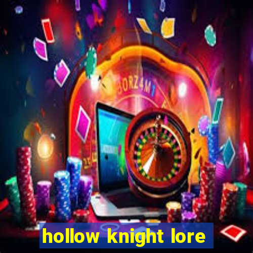 hollow knight lore